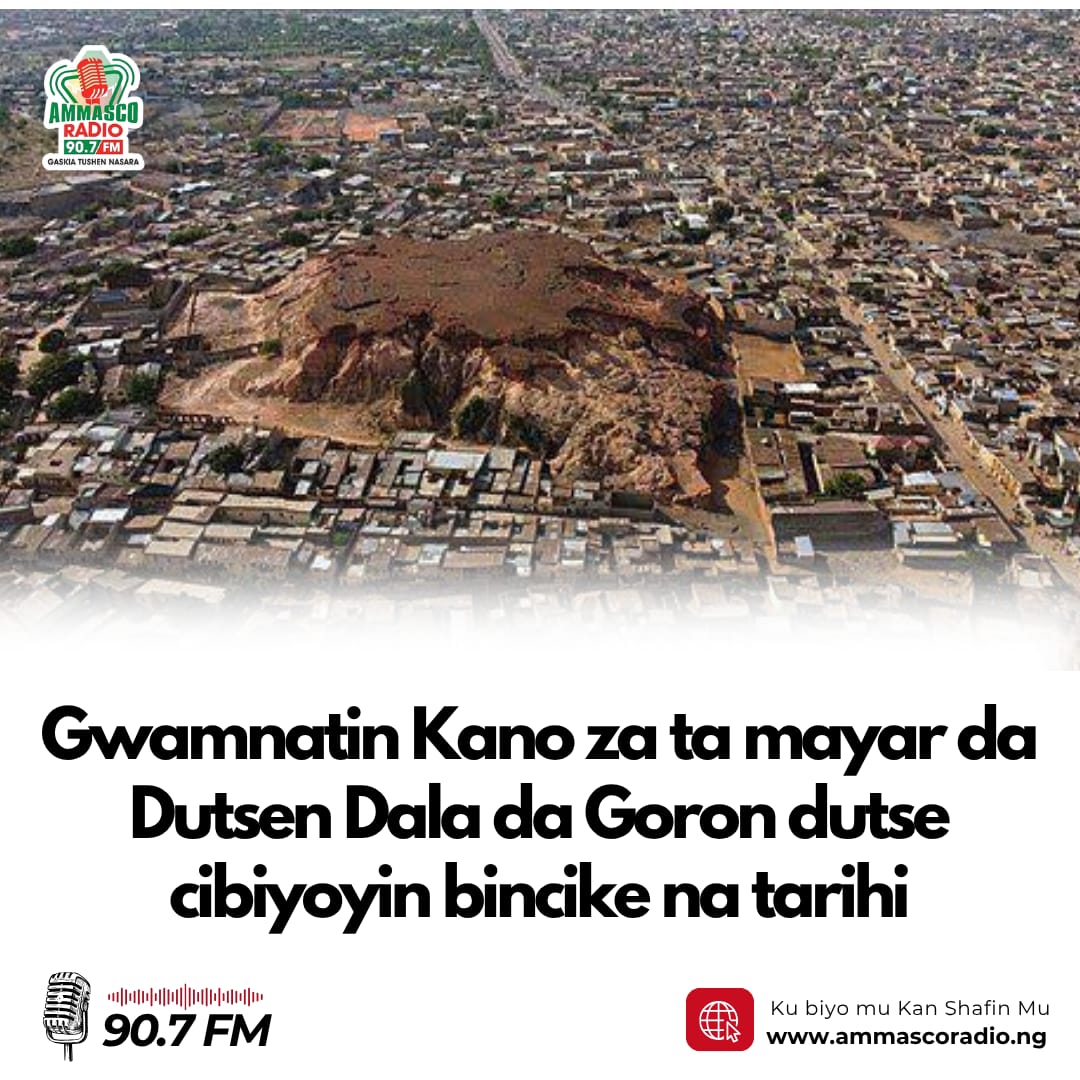 Gwamnatin Kano za ta matarsa Dutsen Dala da Goron cibiyoyin bincike na tarih